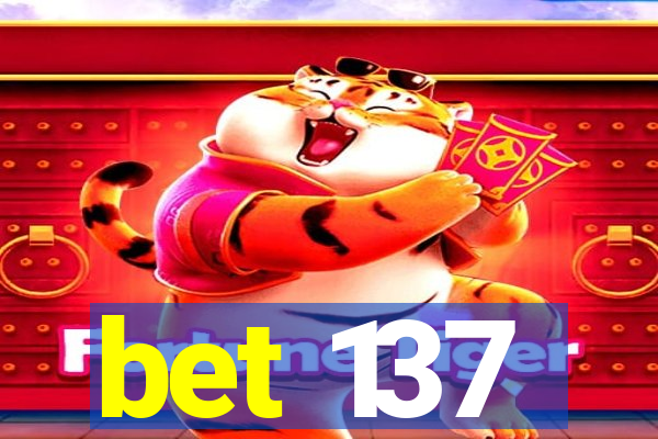 bet 137